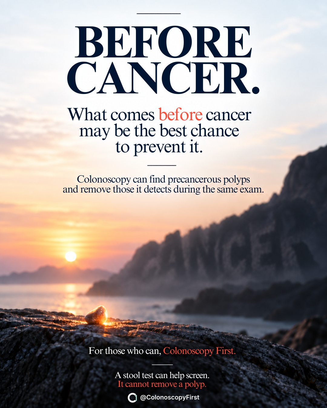 Before Cancer campaign poster over a coastal sunset: colonoscopy can find precancerous polyps and remove those it detects.